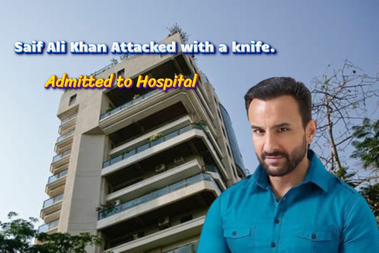Saif Ali Khan Attacked with a knife.