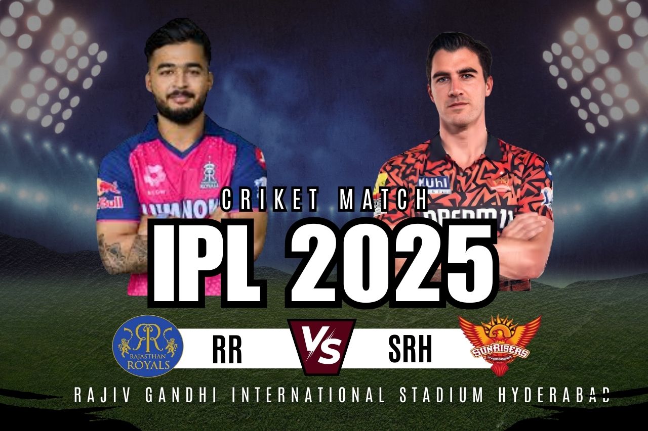 IPL 2025 RR vs SRH T20 Match