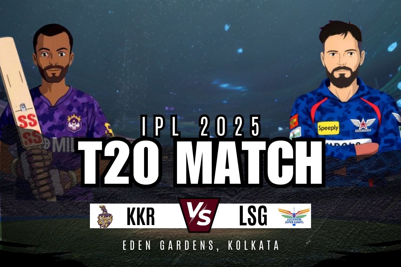 IPL 2025 KKR vs LSG T20 Match