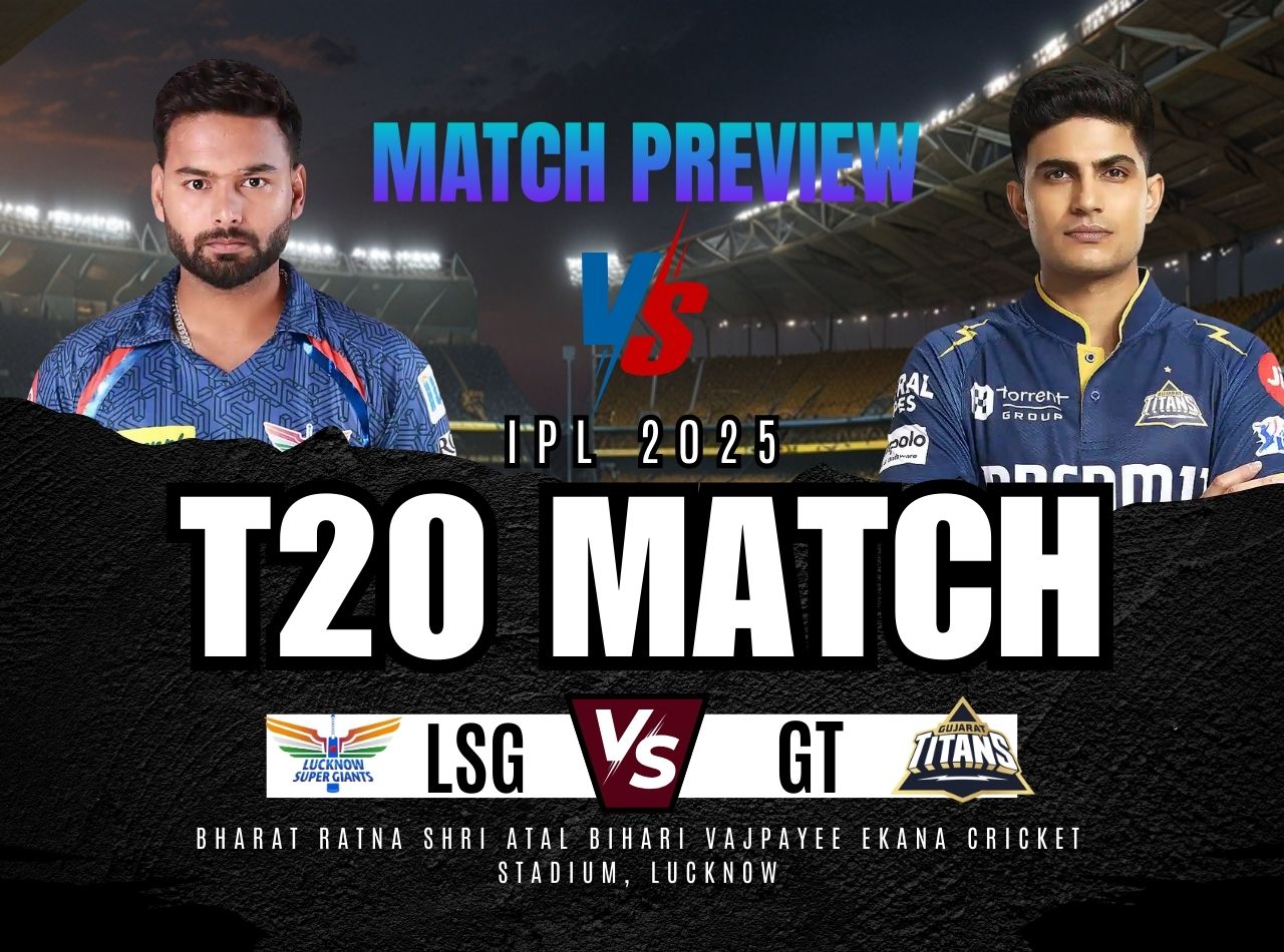IPL 2025 LSG vs GT T20 Match